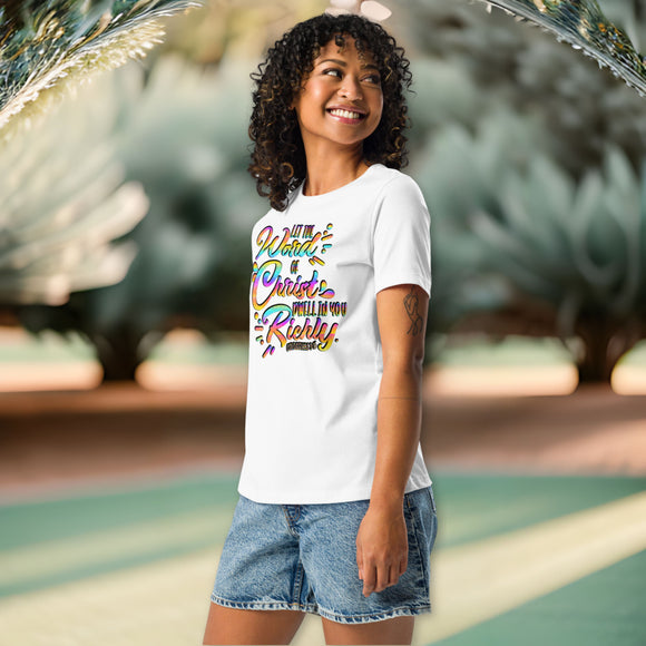 Let The Word Of Christ Women's Relaxed Tee