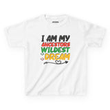 I Am My Ancestors Wildest Dream Youth Tee