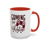 Gaming Is My Valentine - 15oz Mug