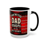 I Wear Two Titles: Dad & Grandpa 15oz Mug