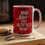 Hugs, Kisses & Valentine’s Wishes – 15oz Mug