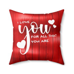 All That You Are Valentine's Day Pillow