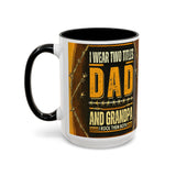 I Wear Two Titles: Dad & Grandpa 15oz Mug