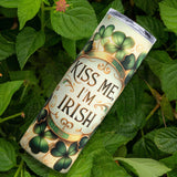 Kiss Me I'm Irish 20oz Skinny Tumbler