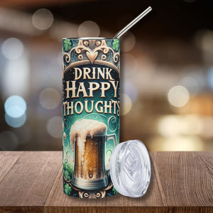Drink Happy Thoughts 20oz Skinny Tumbler