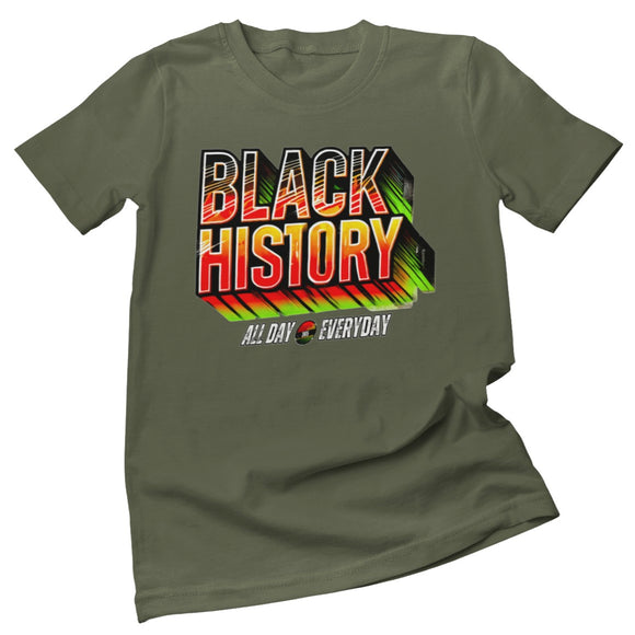 Black History All Day Everyday: Unisex Statement Tee