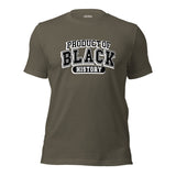 Product Of Black History Unisex T-Shirt