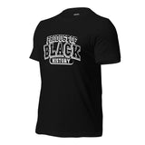 Product Of Black History Unisex T-Shirt