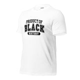 Product Of Black History Unisex T-Shirt