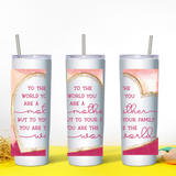 You Are The World Skinny Tumbler